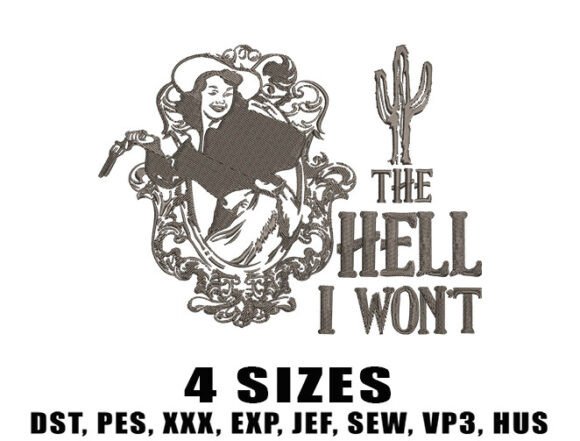 Reviewing The Hell I Won’t Embroidery Design